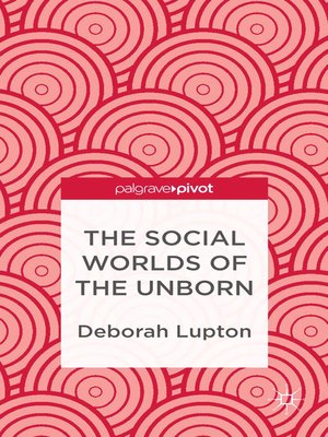 cover image of The Social Worlds of the Unborn